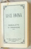 LUCE DIVINA , MANUALETTO DI PREGHIERE , 1941 , FORMAT MIC , TEXT IN LIMBA ITALIANA