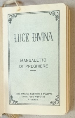 LUCE DIVINA , MANUALETTO DI PREGHIERE , 1941 , FORMAT MIC , TEXT IN LIMBA ITALIANA foto