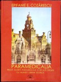 PARAMEDICALA. PROZA SCURTA PARAMEDICALA SI DE ALTE ORIGINI CU NUANTA LITERAR ISTORICA-EPIFANIE COZARESCU-260299