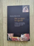 Elena Baltuta - De la quo la quod (Humanitas)