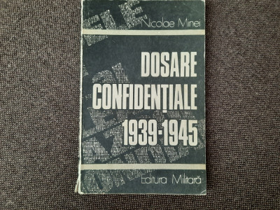 NICOLAE MINEI - DOSARE CONFIDENTIALE 1939-1945 RF1/1 foto
