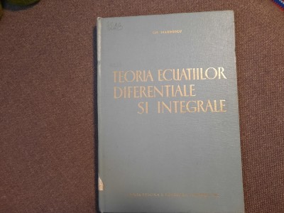 Teoria ecuatiilor diferentiale si integrale Gh. Marinescu foto