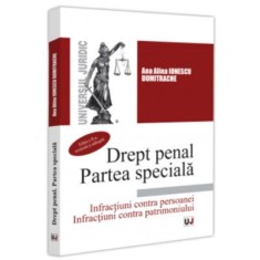 Drept penal. Partea speciala. Editia a 2-a, revazuta si adaugita - Ana Alina Ionescu Dumitrache