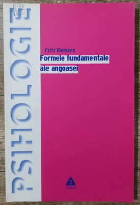 Formele fundamentale ale angoasei - Fritz Riemann foto