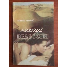 Francois Mauriac - Pustiul dragostei