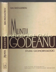 Muntii Godeanu - Gh. Niculescu - Tiraj: 1730 Exemplare foto