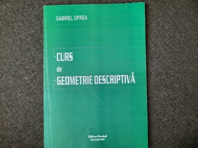 Curs de geometrie descriptiva Gabriel Oprea foto