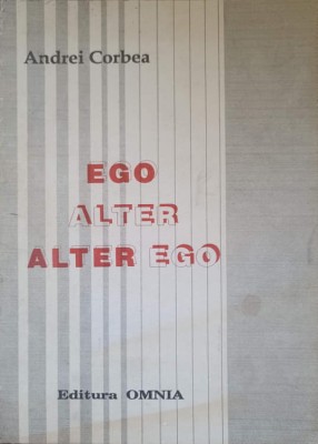 EGO, ALTER, ALTER EGO-ANDREI CORBEA foto