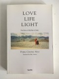 DD - LOVE LIFE LIGHT: THE STORY OF MOTHER OF ASIA, Chung Soo Park (Author)