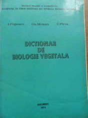 Dictionar De Biologie Vegetala (pagina De Titlu Lipsa) - I. Popescu, Gh. Mohan, C. Pirvu ,520022 foto