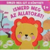 Simizd meg ezt a k&ouml;nyvet! - Ismerd meg az &aacute;llatokat!
