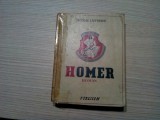 HOMER - Nicolae I. Ottescu - Editura Publicom, 1943, 430 p.