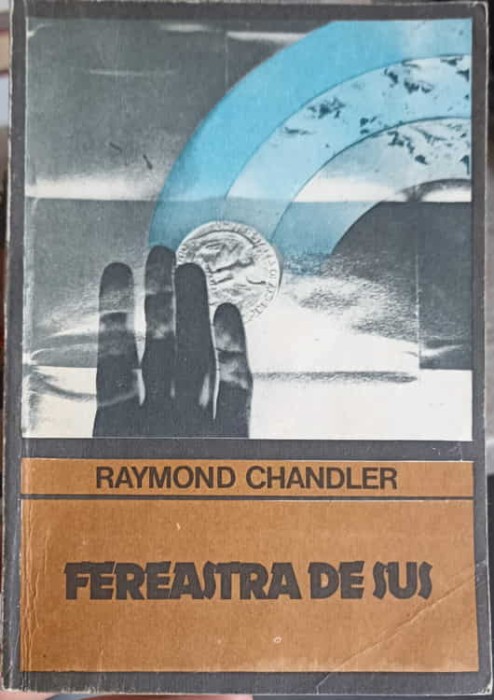 FEREASTRA DE SUS-RAYMOND CHANDLER-251703