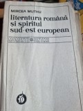 Mircea Muthu - Literatura Romana si Spiritul Sud-Est European