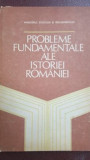 Probleme fundamentele ale istoriei Romaniei