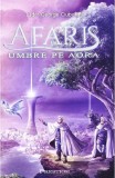 Afaris. Umbre pe Aora - Paperback brosat - Tudor George Ciubotaru - Prestige