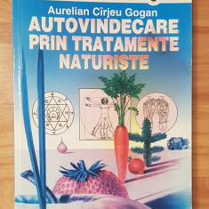 Autovindecare prin tratamente naturiste de Aurelian Cirjeu Gogan