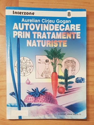 Autovindecare prin tratamente naturiste de Aurelian Cirjeu Gogan foto