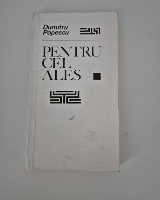 Dumitru Popescu Pentru cel ales Versuri / Ilustratii Jules Perahim foto