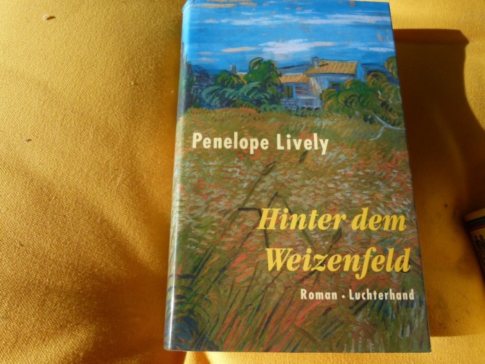 Hinter der Weizenfeld - Penelope Lively