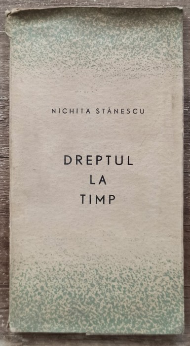 Dreptul la timp - Nichita Stanescu// 1965, prima editie