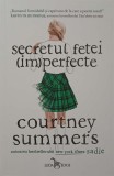Secretul Feței (Im)perfecte - Courtney Summers, Leda Edge, 2022, Psihologie, Carte in Rom&acirc;nă, Paperback