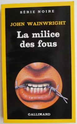 La milice des fous &amp;ndash; John Wainwright foto