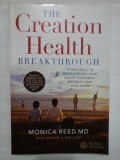 Cumpara ieftin THE CREATION HEALTH BREAKTHROUGH - MONICA REED, DONNA K. WALLACE