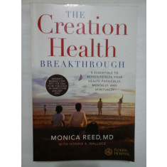 THE CREATION HEALTH BREAKTHROUGH - MONICA REED, DONNA K. WALLACE