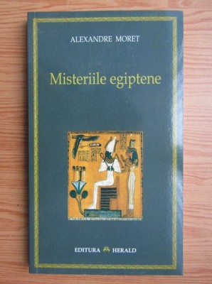 Alexandre Moret - Misteriile egiptene foto