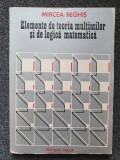 ELEMENTE DE TEORIA MULTIMILOR SI DE LOGICA MATEMATICA - Reghis