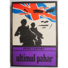Ultimul pahar &ndash; Peter Cheyney