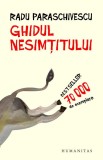 Ghidul Nesimtitului, Radu Paraschivescu - Editura Humanitas