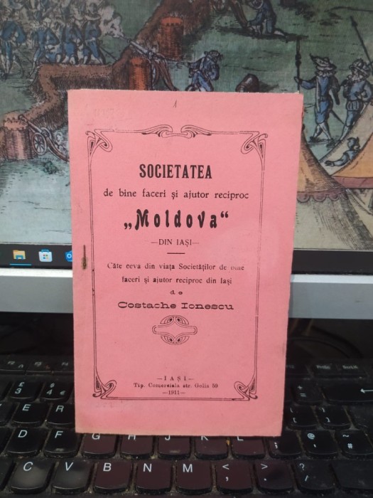 Societatea de bine faceri și ajutor reciproc Moldova din Iași. C&acirc;te ceva din viața Societăților de bine faceri și ajutor reciproc din Iași, 1911, 013