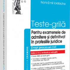 Teste-grilă pentru examenele de admitere și definitivat în profesiile juridice - Paperback brosat - Noni-Emil Iordache - Universul Juridic