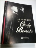 LA VIE EN ROSE CU CLODY BERTOLA - LUDMILA PATLANJOGLU
