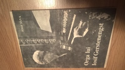 Iosif Sava - Orga lui Iosif Gerstenengst (Arhiepiscopia Romano-Catolica, 1991) foto