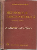 Cumpara ieftin Metodologie Parodontologica. Stiinta Si Practica - Grigore Osipov-Sinesti