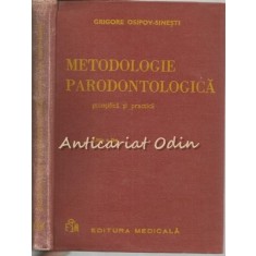 Metodologie Parodontologica. Stiinta Si Practica - Grigore Osipov-Sinesti