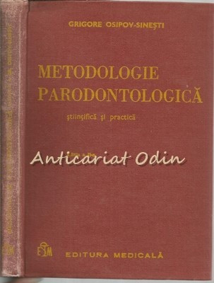 Metodologie Parodontologica. Stiinta Si Practica - Grigore Osipov-Sinesti foto