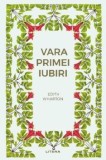 Vara primei iubiri/Edith Wharton
