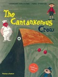 The Cantankerous Crow | Lennart Hellsing, Poul Stroyer, Lennart Hellsing, Poul Stroyer, Thames &amp; Hudson Ltd