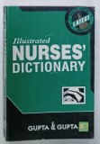 ILLUSTRATED NURSES ' DICTIONARY by GUPTA and GUPTA , 2001