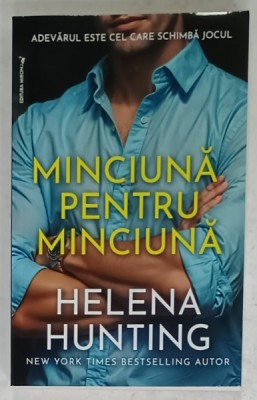 MINCIUNA PENTRU MINCIUNA de HELENA HUNTING , 2024 foto