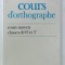 COURS D &#039;ORTHOGRAPHE , COURS MOYEN , CLASSES DE 6e et 5e par EDOUARD BLED et ODETTE BLED , 1985