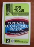 Contacte cu universul invizibil - Ion Tugui