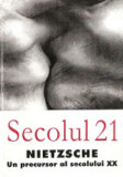 Revista Secolul 21 - Nietzsche - Un precursor al secolului XX |, Fundatia Culturala Secolul 21