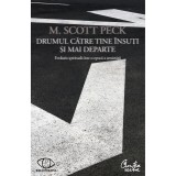 Drumul catre tine insuti si mai departe. Evolutia spirituala intr-o epoca a anxietatii. Editia a II-a - M. Scott Peck, Curtea Veche