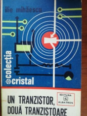 Un tranzistor, doua tranzistoare- Ilie Mihaescu foto