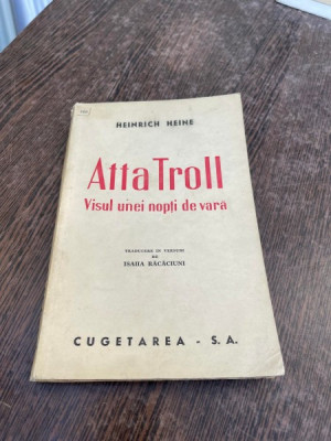 Heinrich Heine - Atta Troll. Visul unei nopti de vara (1945) foto